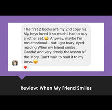 Load image into Gallery viewer, When My Friend Smiles/ Nang Ngumiti ang Kaibigan Ko