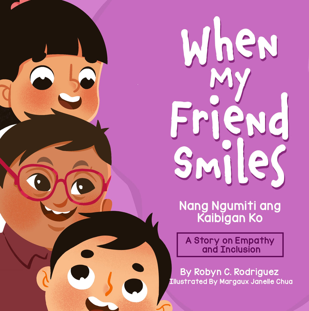 When My Friend Smiles/ Nang Ngumiti ang Kaibigan Ko